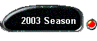 2003 Season
