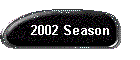 2002 Season